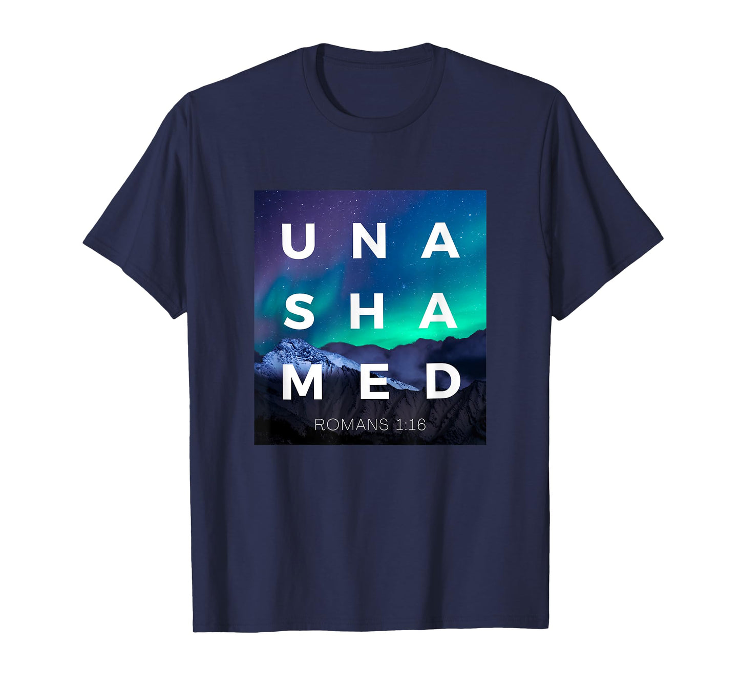 Unashamed of the Gospel of Jesus Christ Romans 116 Christian T-Shirt