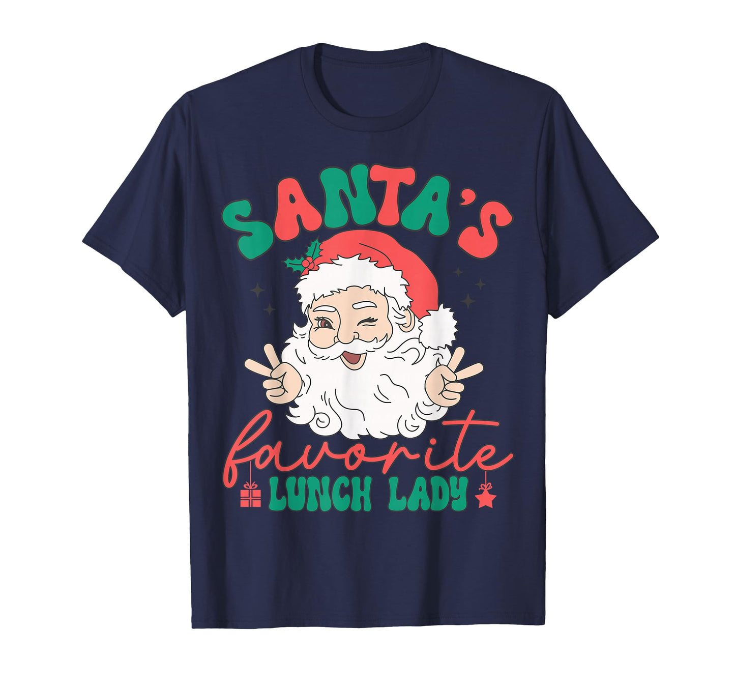 Santa Favorite Cafeteria Christmas Lunch Lady Back to School T-Shirt