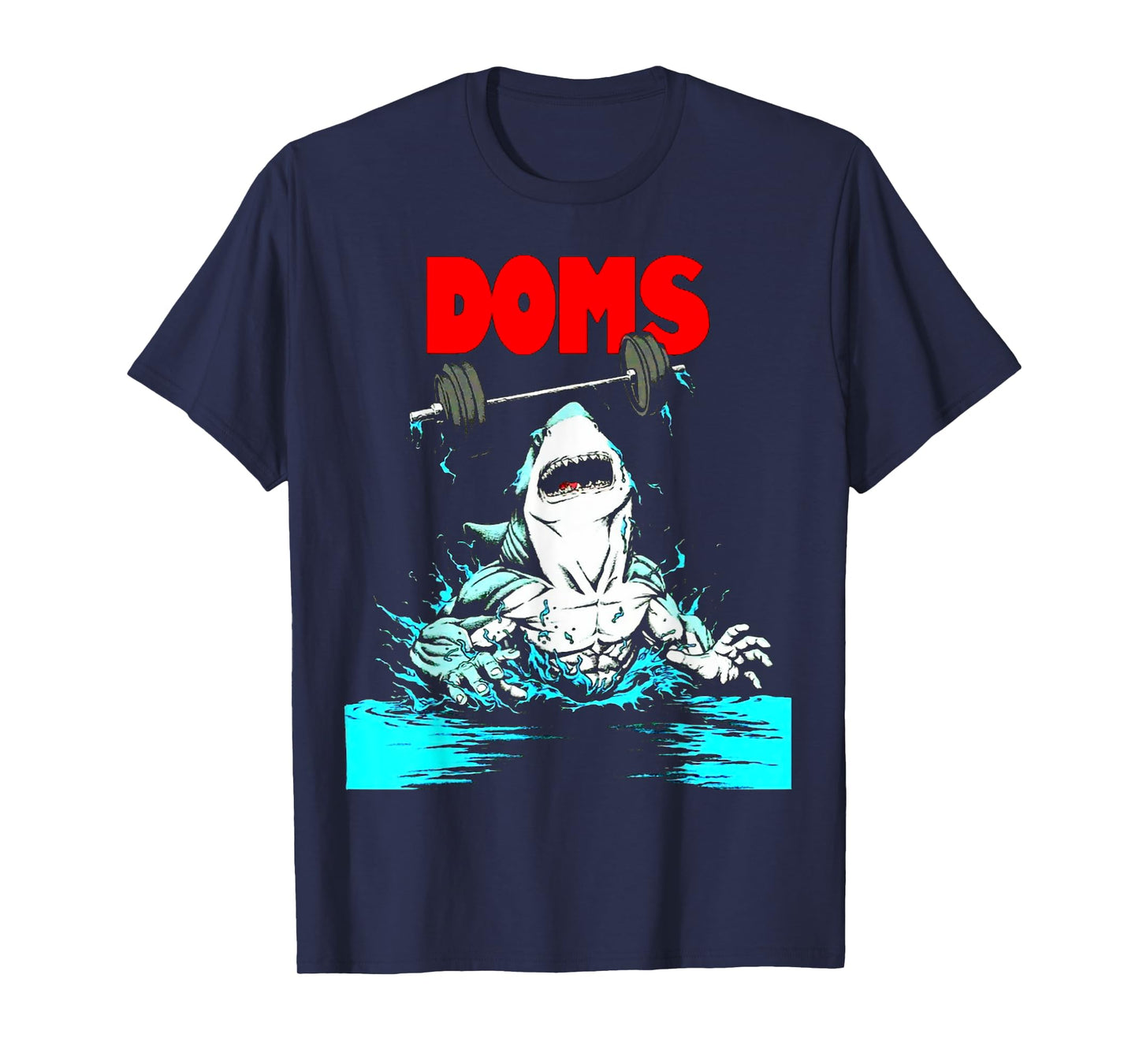 Funny DOMS Shark Gym Fitness Weightlifting Bodybuilding work T-Shirt