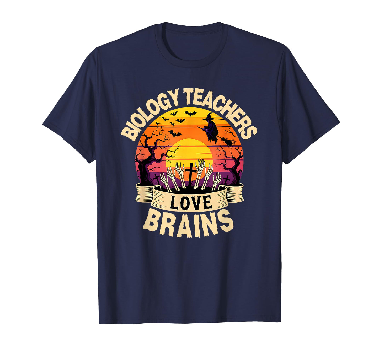 Biology Teachers Love Brains Funny Halloween Teacher Witch T-Shirt
