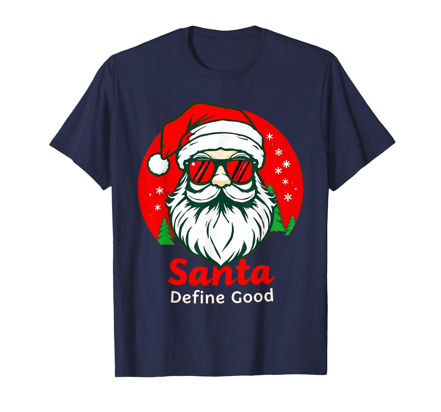 Santa Define Good Funny Christmas Holiday Tee T-Shirt