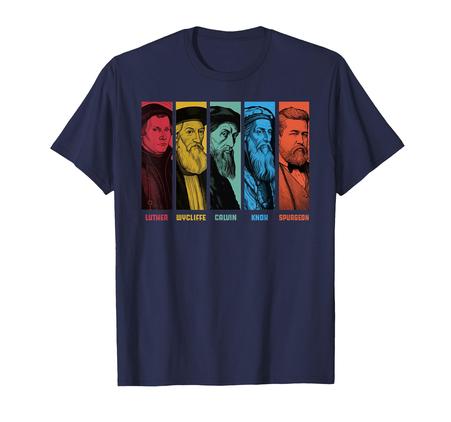 Luther Spurgeon Calvinist Reformers Reformation T-Shirt