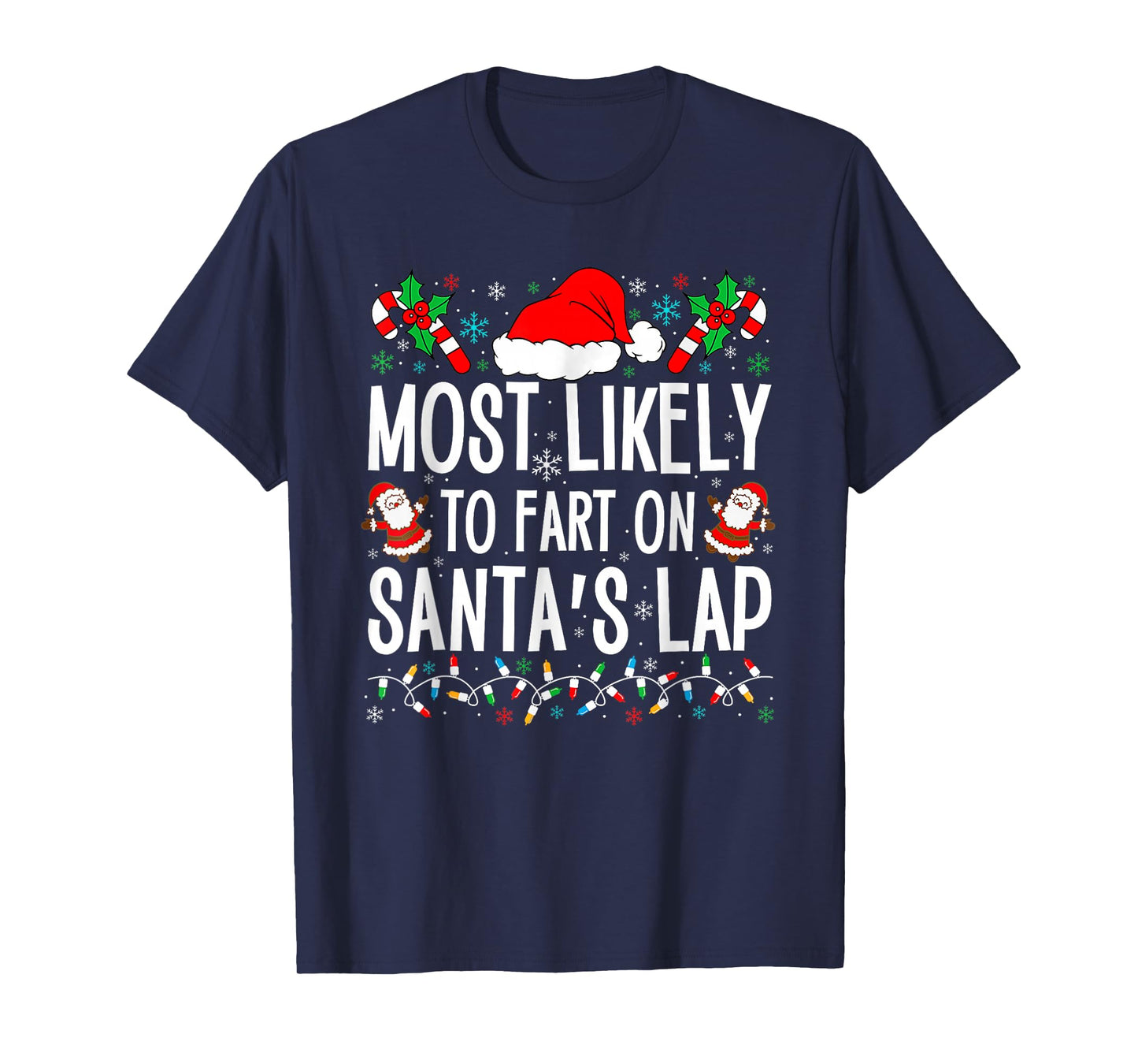 Most Likely to Fart On Santa's Lap Matching Family Xmas T-Shirt