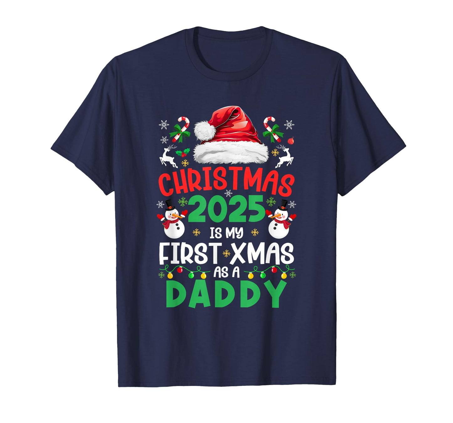 Funny Christmas 2025 is My First Xmas As A Daddy Family T-Shirt