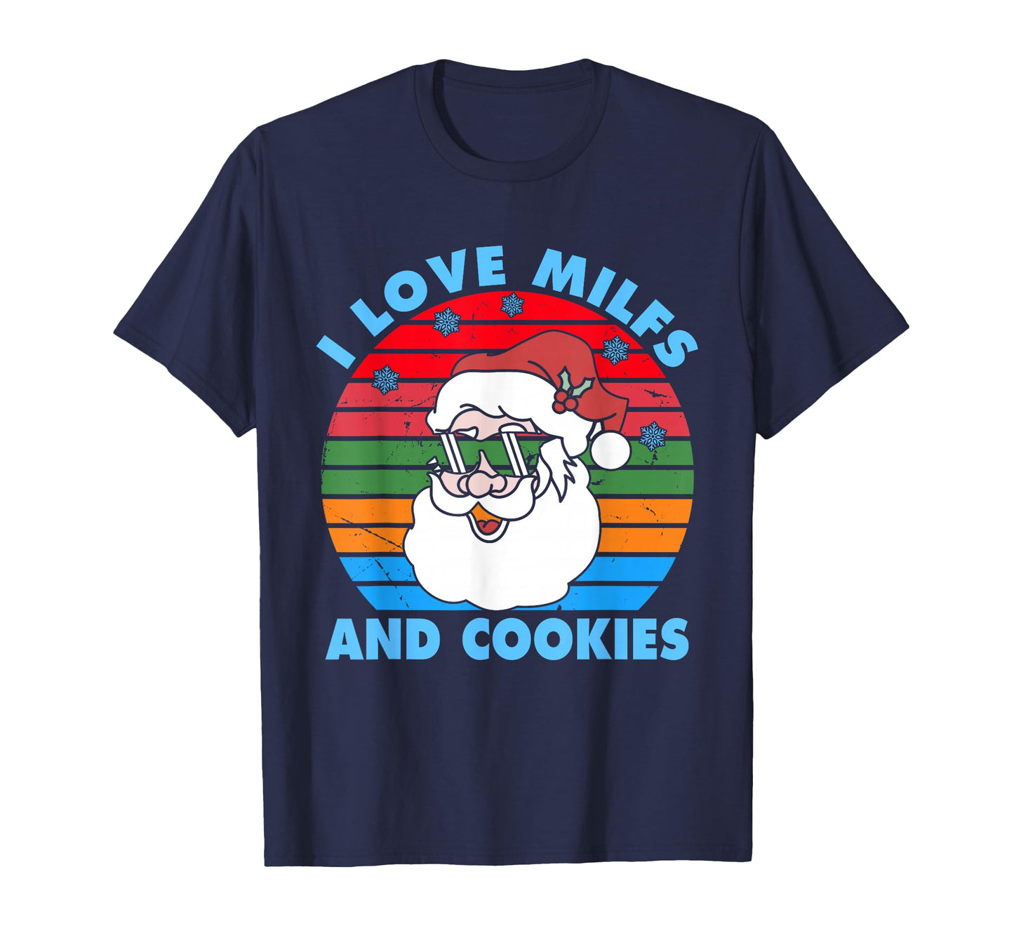 I Love Milfs and Cookies Funny Santa T-Shirt