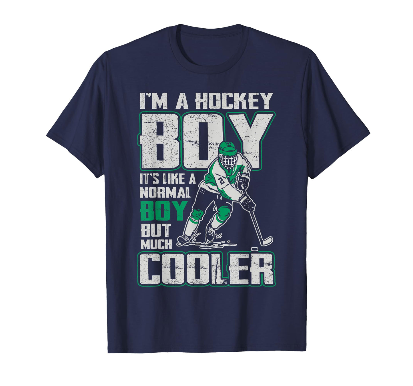 I’m A Hockey Boy Cooler Than Normal Boys Ice Hockey Players T-Shirt