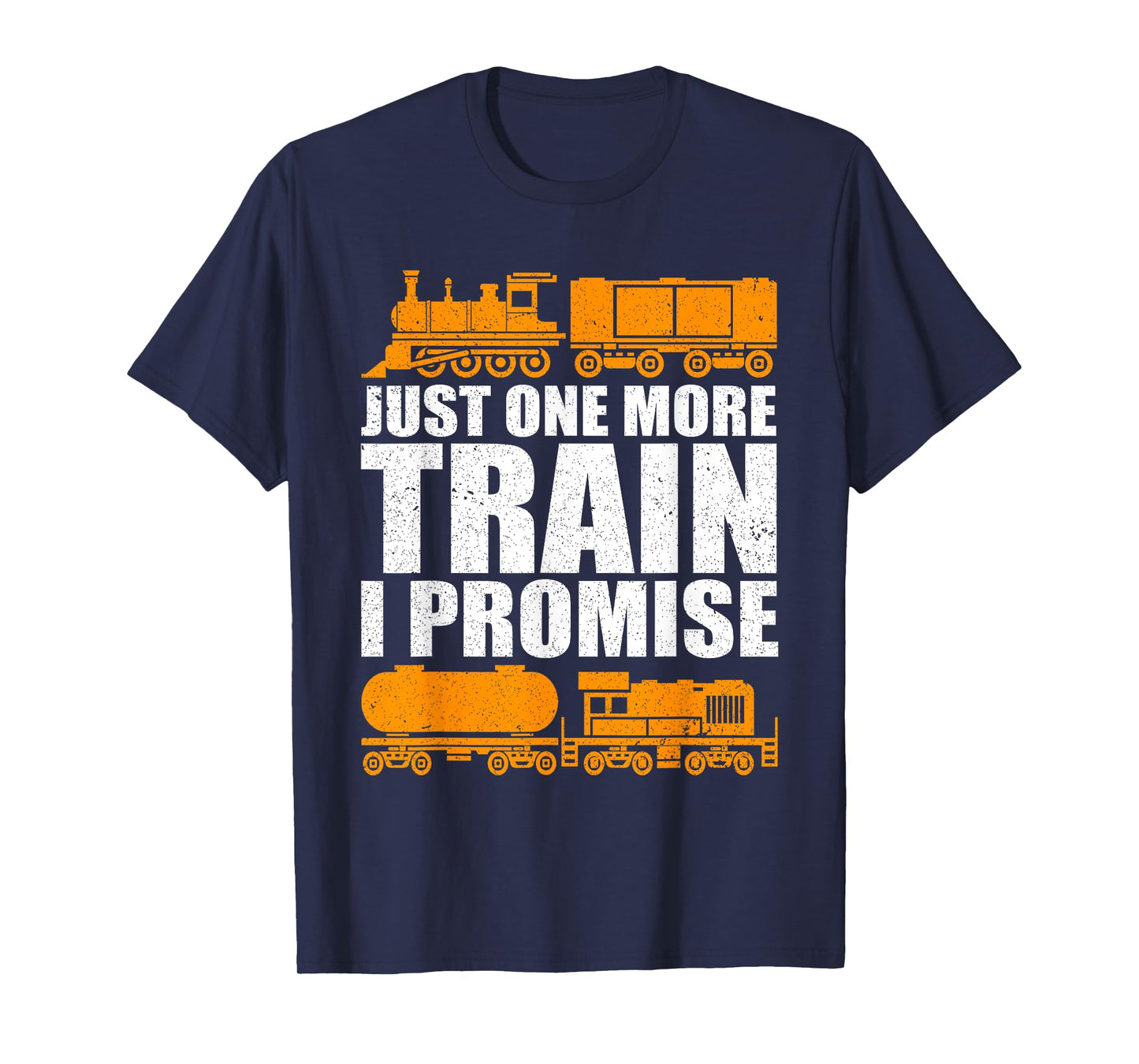 Just One More Train I Promise Model Train Railroad Lover T-Shirt