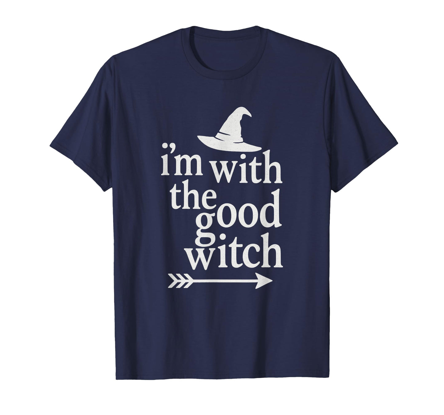 I’m with The Good Witch - Funny Halloween Costume Graphic T-Shirt