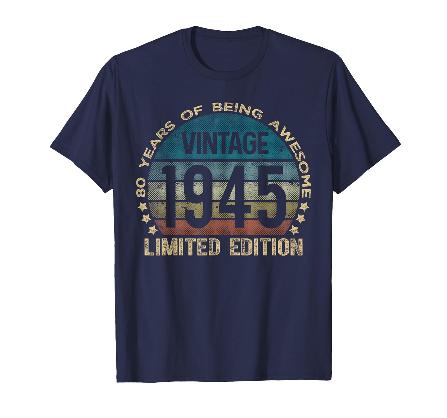 80 Year Old Gifts Vintage 1945 Limited Edition 80th Birthday T-Shirt