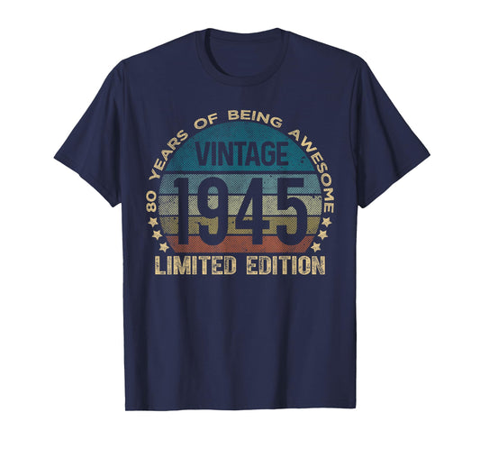 80 Year Old Gifts Vintage 1945 Limited Edition 80th Birthday T-Shirt
