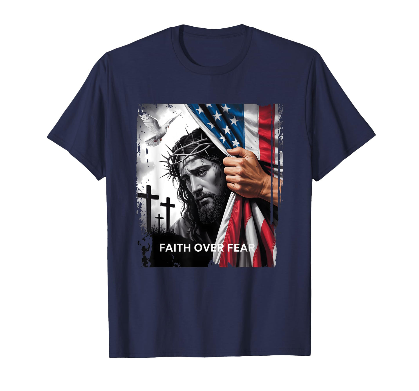 Faith Over Fear Sad Face Of Jesus Christian Usa Flag Patriot T-Shirt