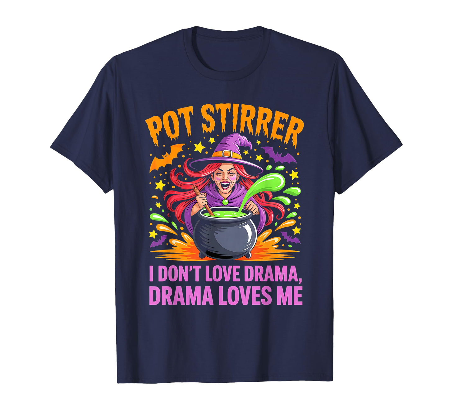Pot Stirrer Funny Witch Cooking Drama Halloween Meme Humor T-Shirt