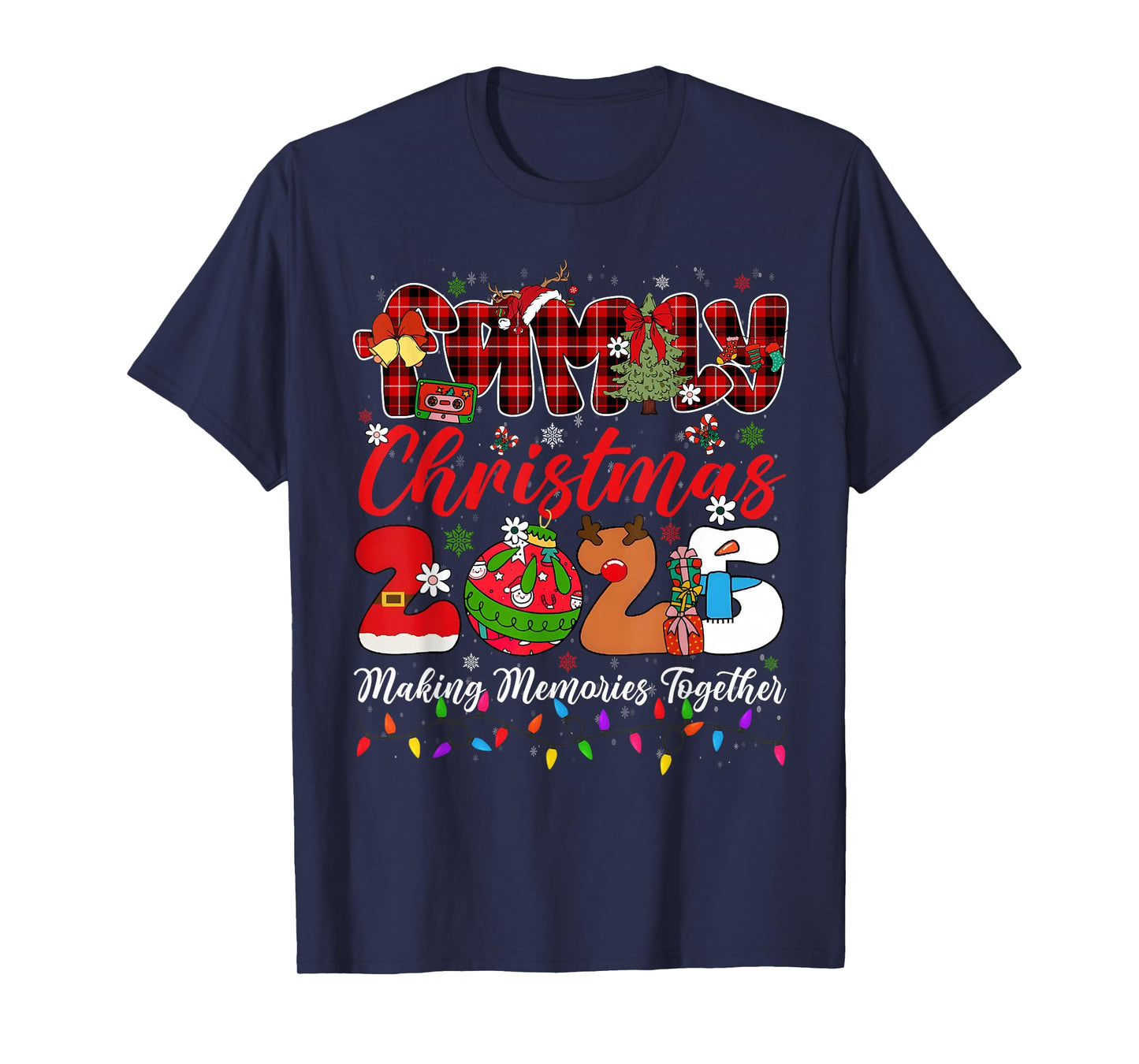 Christmas 2025 Xmas Lights Making Memories Together Family T-Shirt