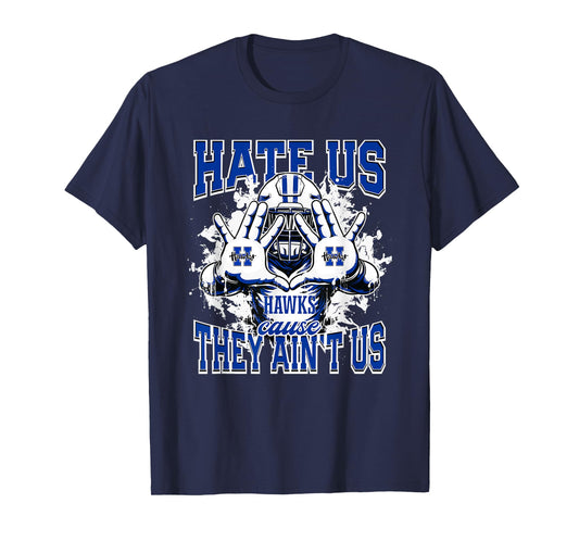 Hillsboro Hawks Logo Hate Us Cause They Ain't HS T-Shirt