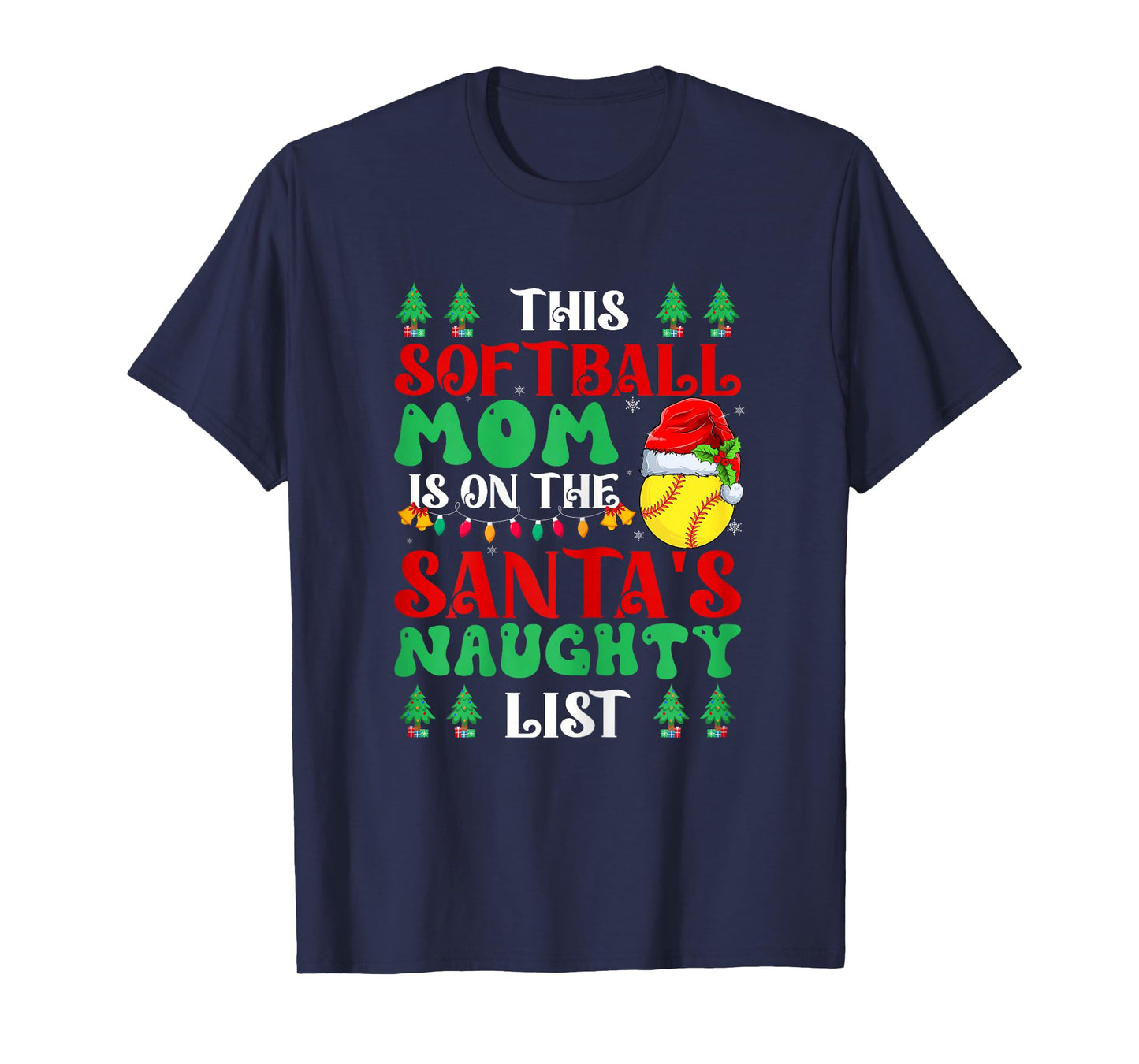 This Softball Mom is on Santa's Naughty List Funny Christmas T-Shirt