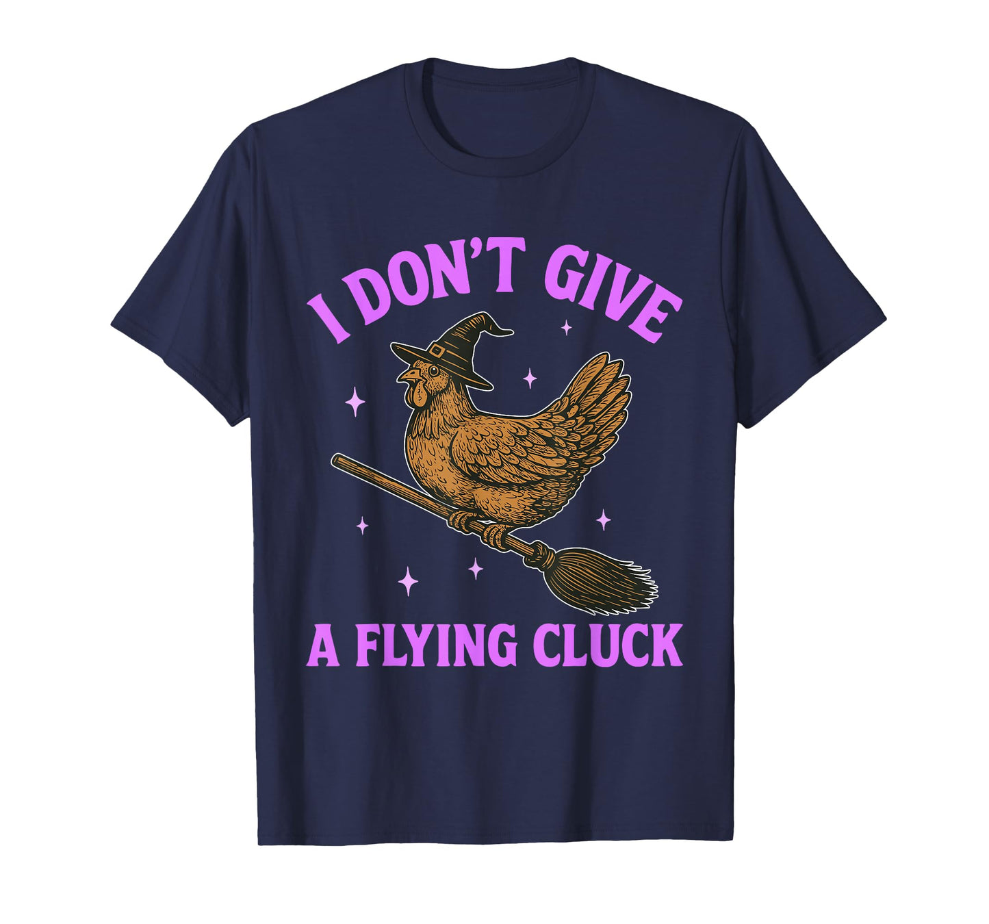 I Don't Give A Flying Cluck Funny Witch Halloween T-Shirt