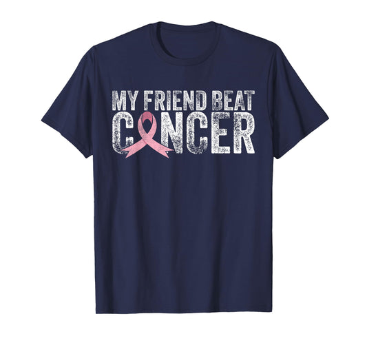 My Friend Beat Cancer Breast Cancer Awareness Survivor Pink T-Shirt