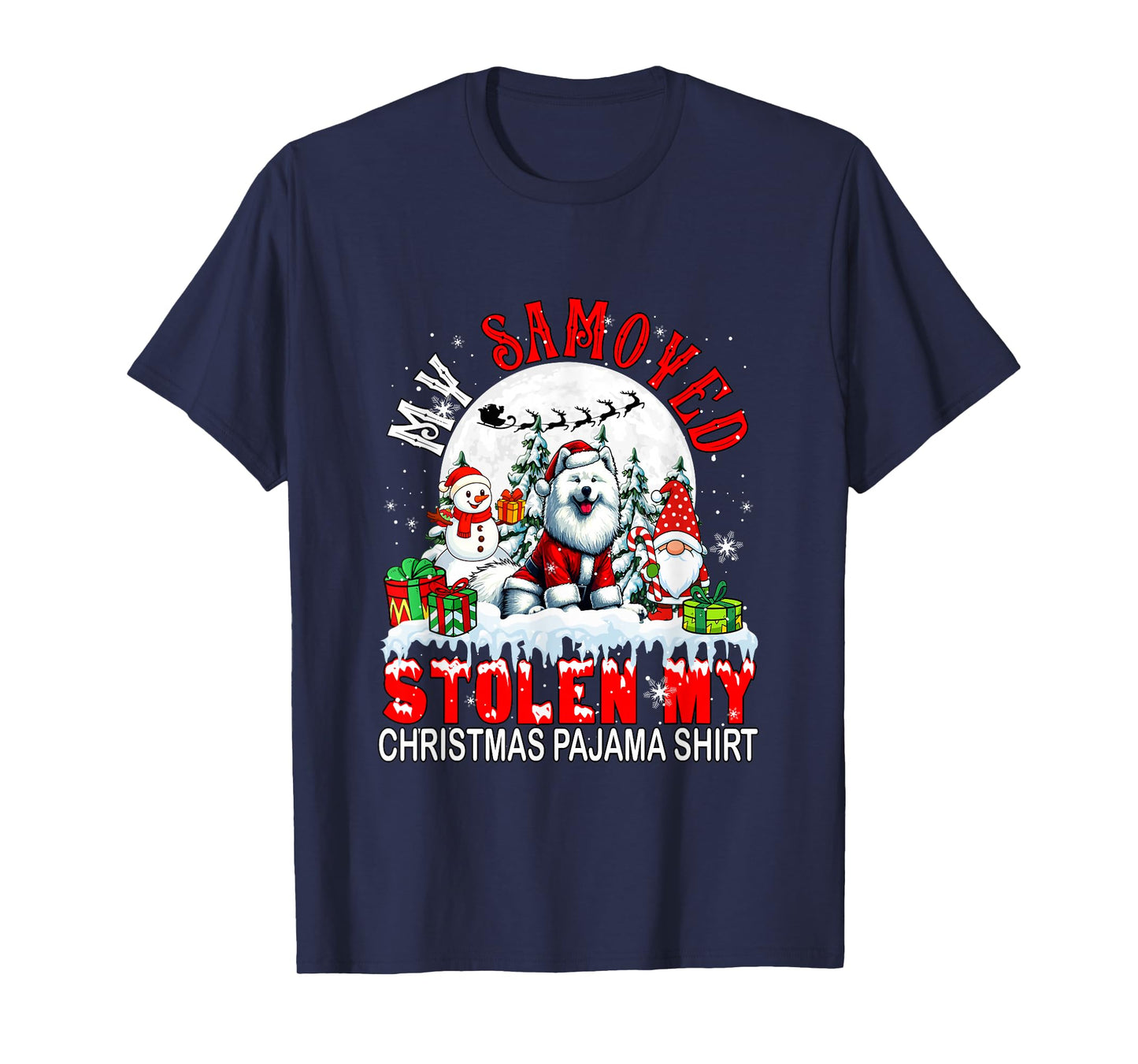My Samoyed Stolen My Christmas Pajama Shirt Santa Dog Owner T-Shirt