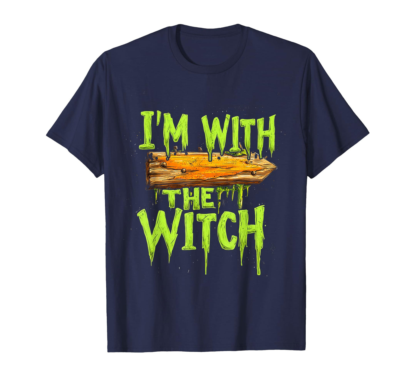 I'm with The Witch Funny Halloween His and Her Gifts T-Shirt
