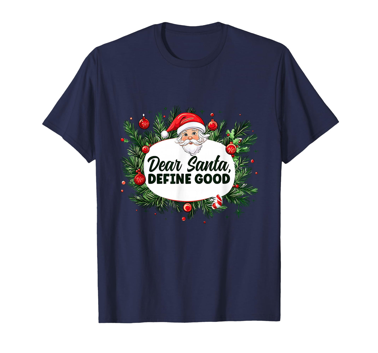 Funny Santa Speech with Define Good Costume T-Shirt
