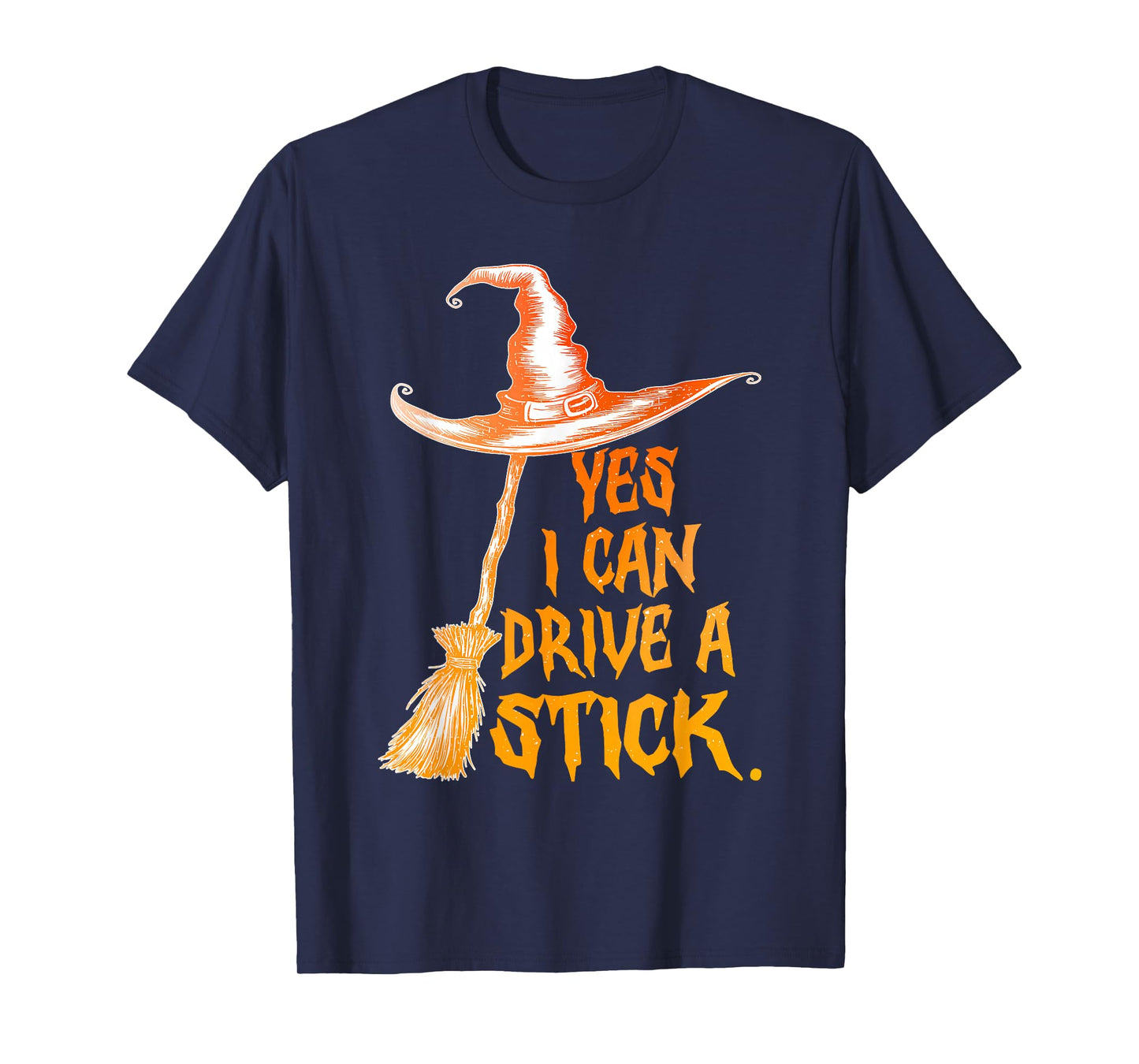 Yes I Can Drive A Stick Funny Halloween Spooky Witch T-Shirt