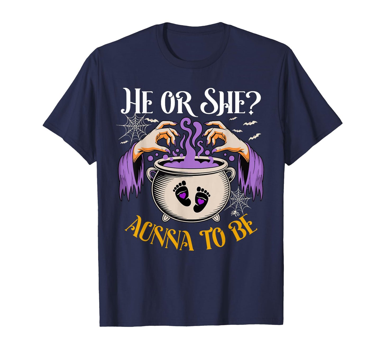 He Or She Aunna to Be Baby Reveal Halloween Costume T-Shirt