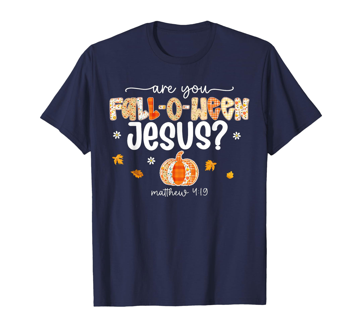 are You Fall O Ween Jesus Vintage Patch Pumpkin Thanksgiving T-Shirt