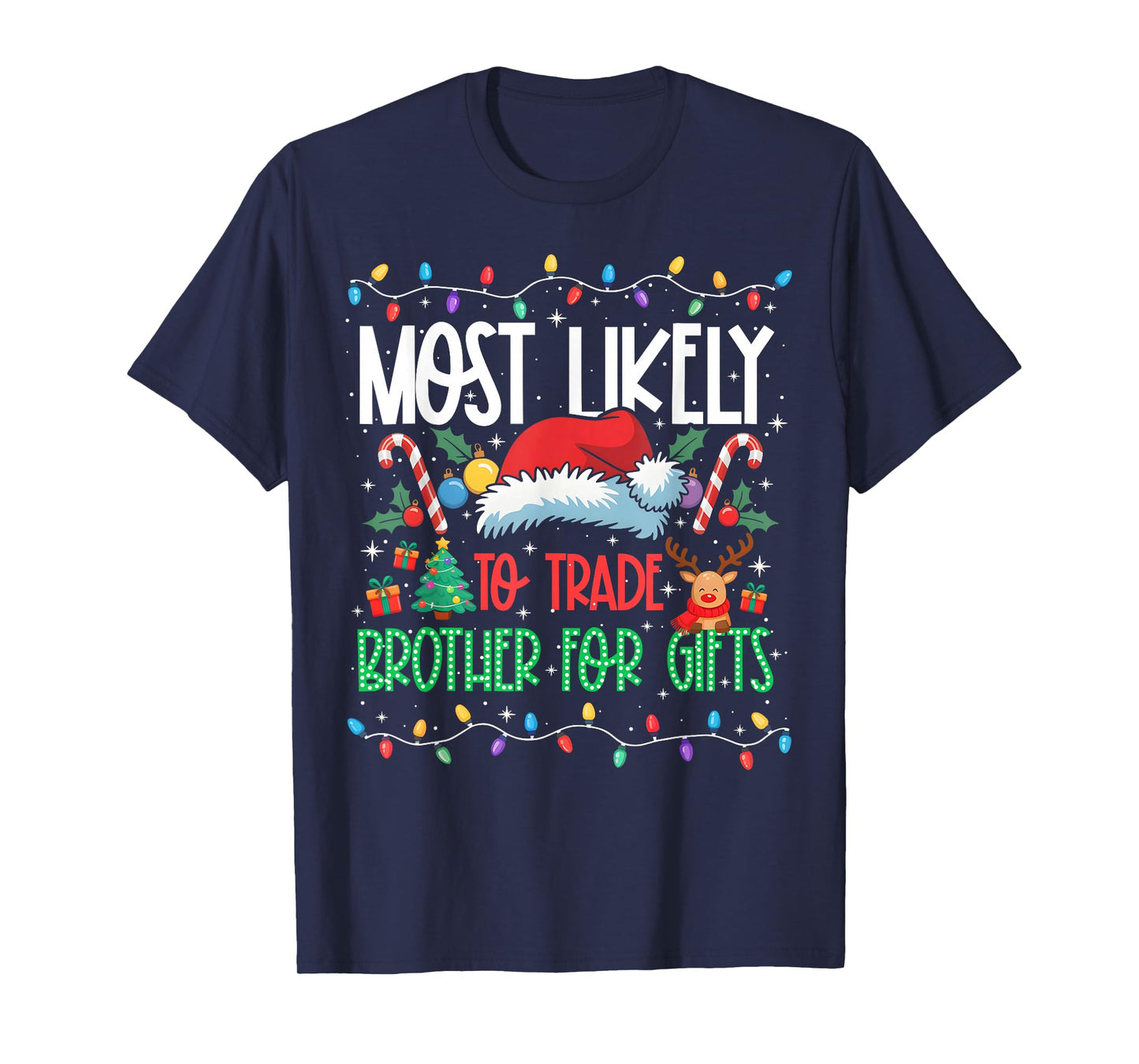 Most Likely to Trade Brother Funny Matching Xmas T-Shirt