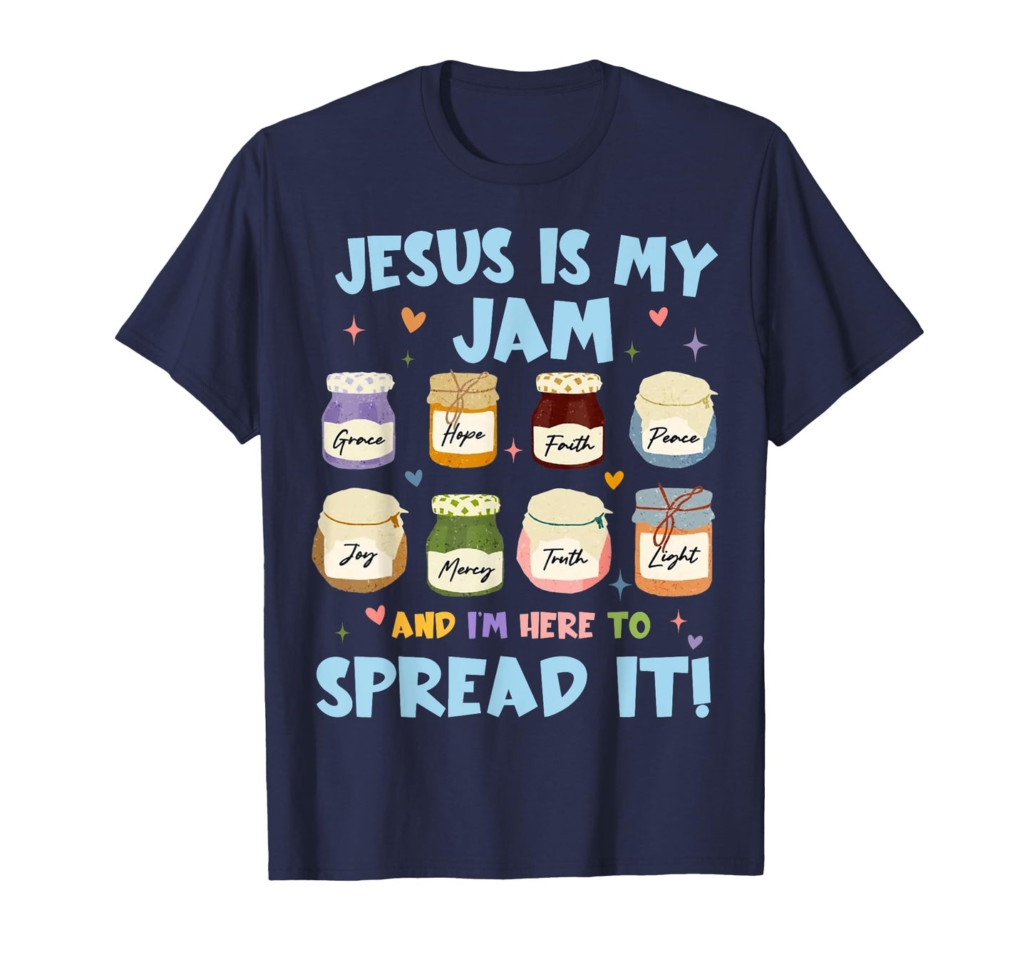 Jesus Is My Jam And Im Here To Spread Christian Bible Verse T-Shirt