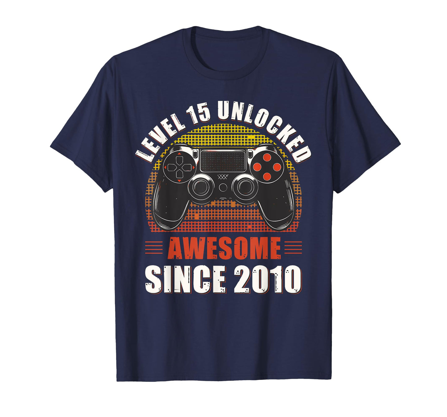 Level 15 Unlocked Awesome Since 2010 Video Gamer 15 Birthday T-Shirt