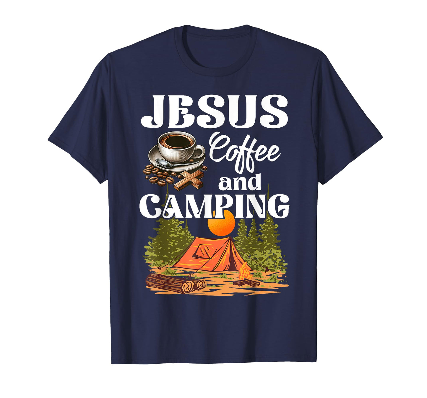 Faithful Outdoor Enthusiast Jesus Coffee And Camping T-Shirt