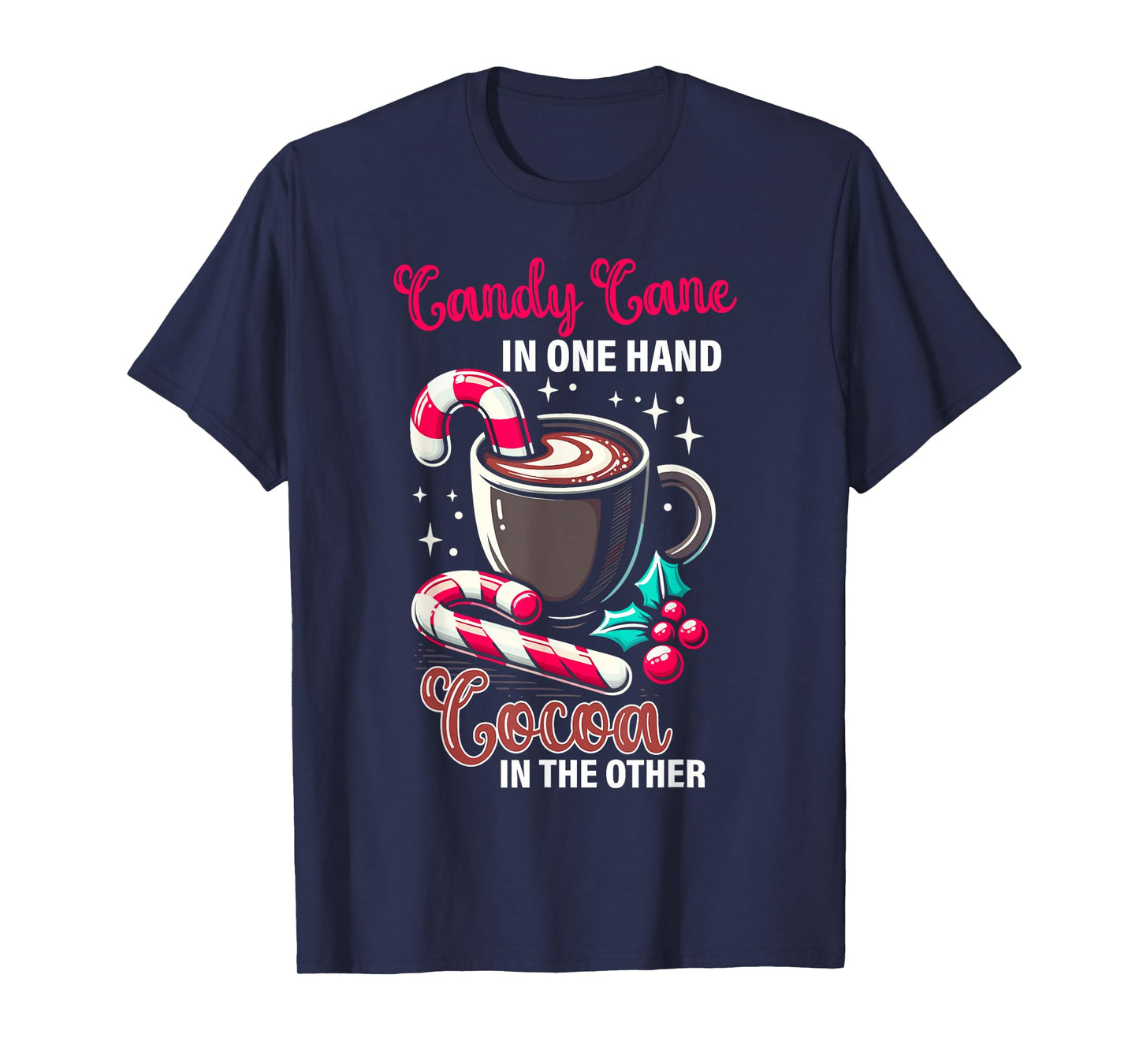 Candy Cane Cocoa Christmas Santa Xmas Family Celebration T-Shirt