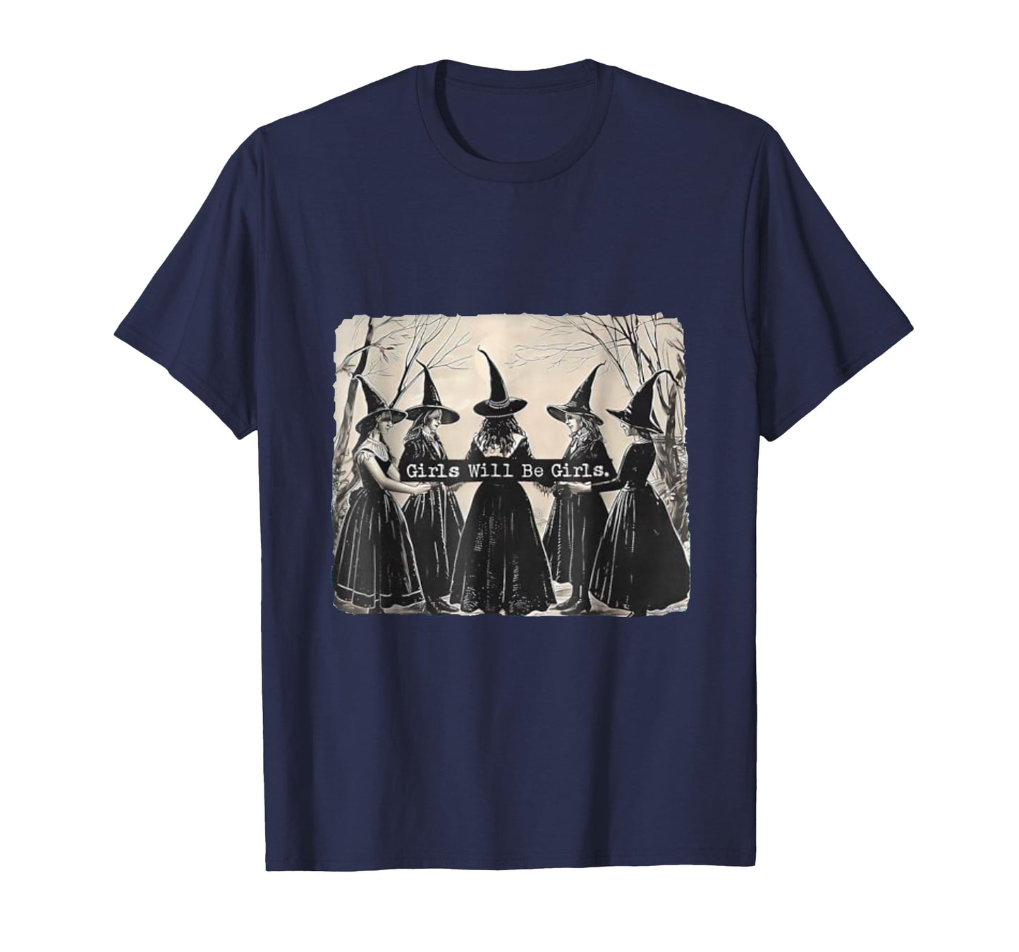 Girl Will Be Girl, Funny Witch, Witchy Vibes Halloween T-Shirt