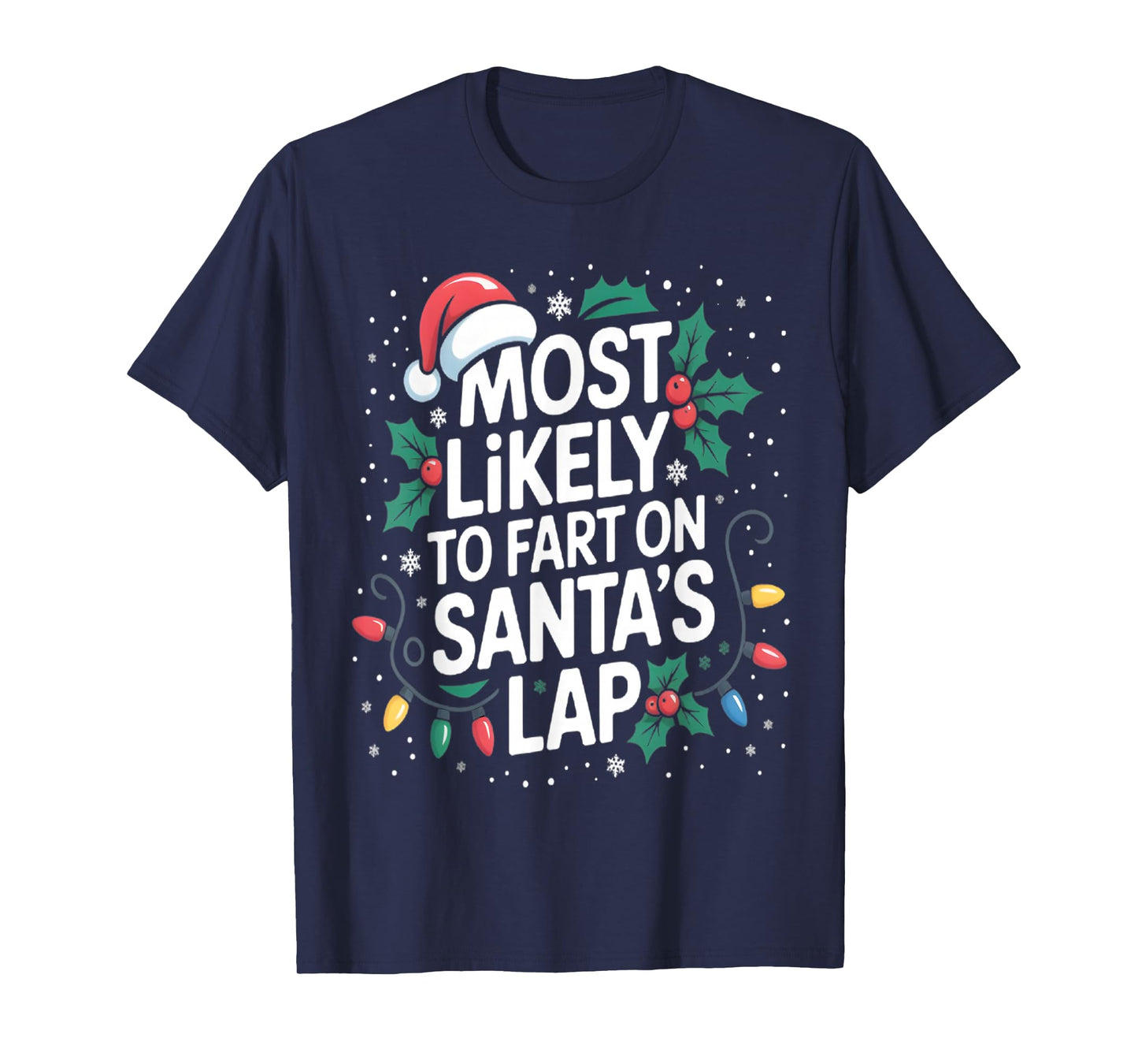Most Likely to Fart On Santa's Lap Family Matching Christmas T-Shirt