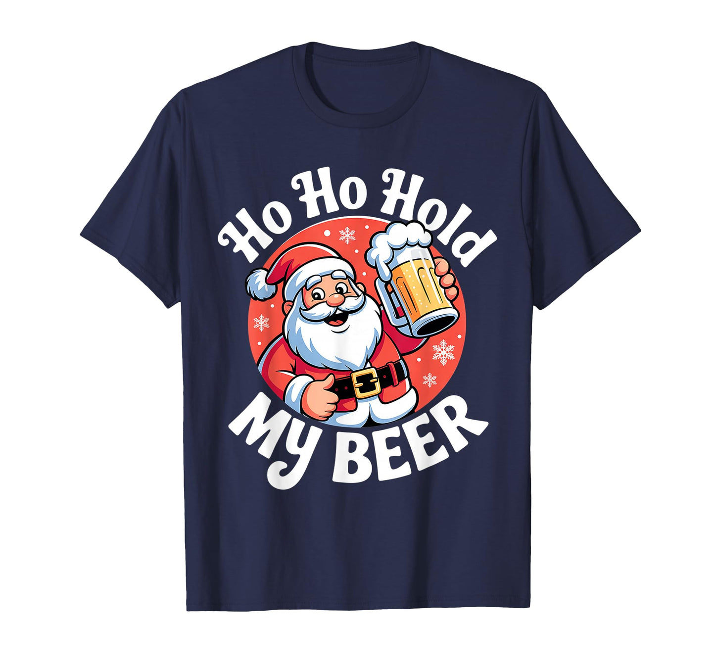 Ho Ho Hold My Beer Funny Christmas in July Party Adult Gifts T-Shirt
