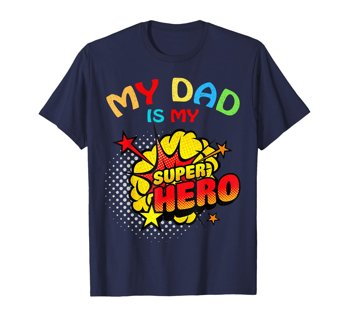 My Dad Is My Superhero T-Shirt