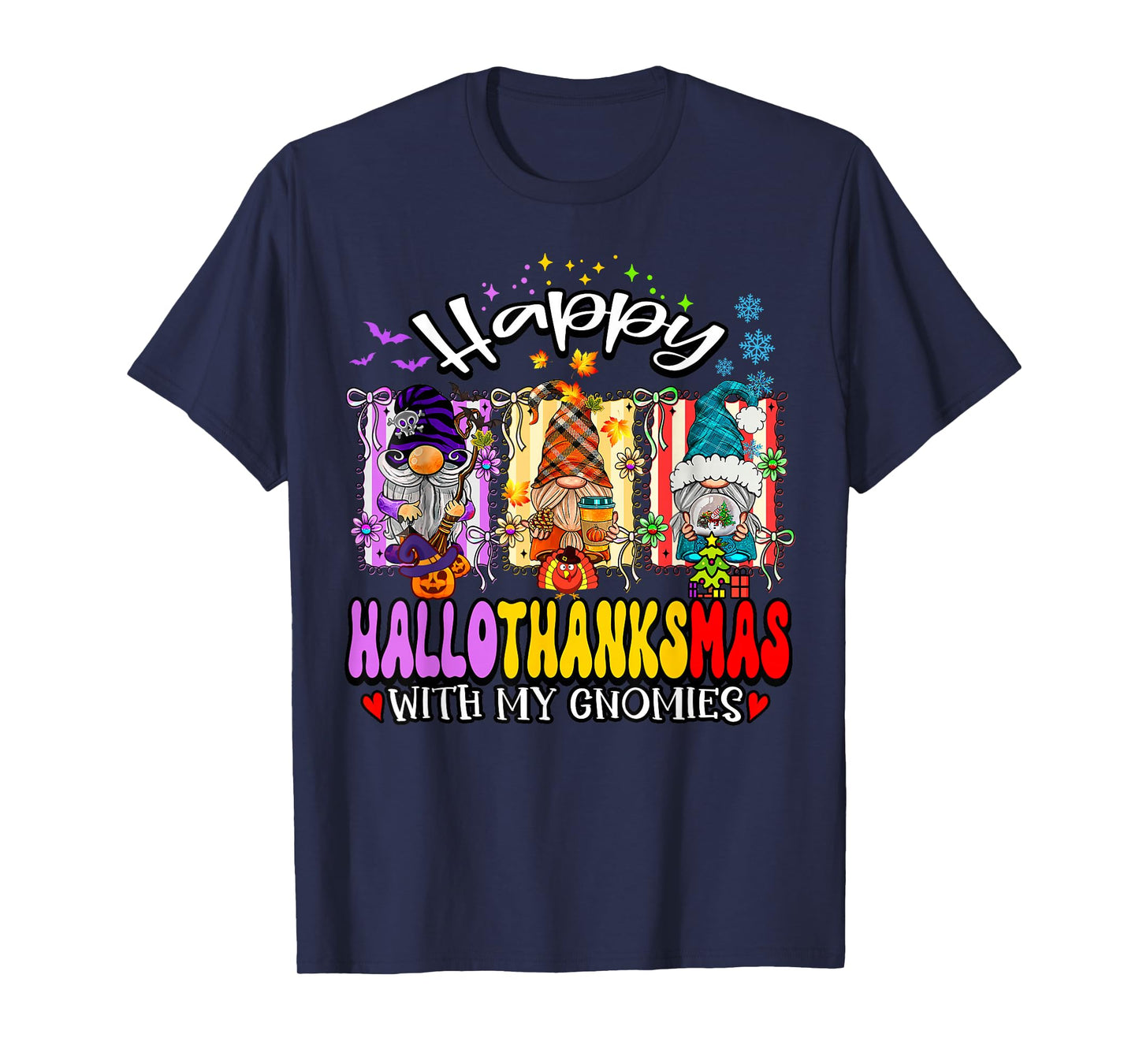 Happy Hallothanksmas with My Gnomies Halloween Thanksgiving T-Shirt