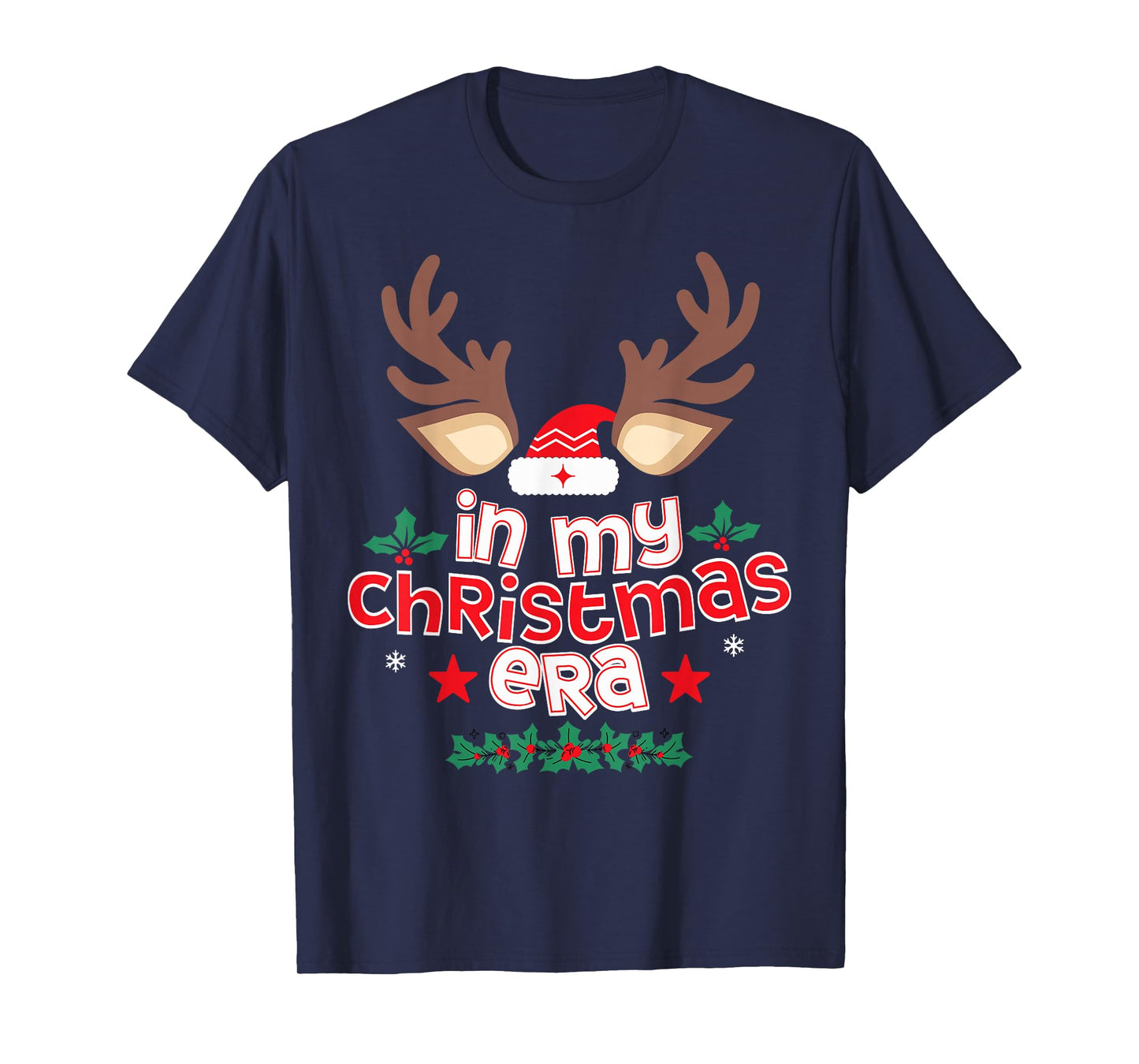 in My Christmas Era Holiday Xmas Reindeer Santa T-Shirt