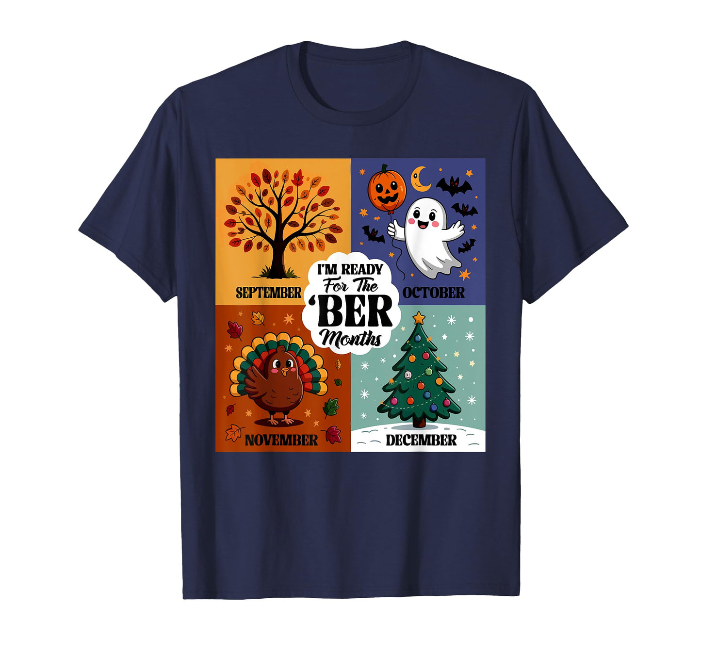I'm Ready for The BER Month Season Autumn Leaves Men Women T-Shirt