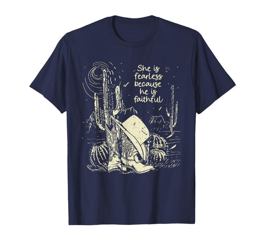 She Is Fearless Because He Is Faithful Boot Cowgirl T-Shirt