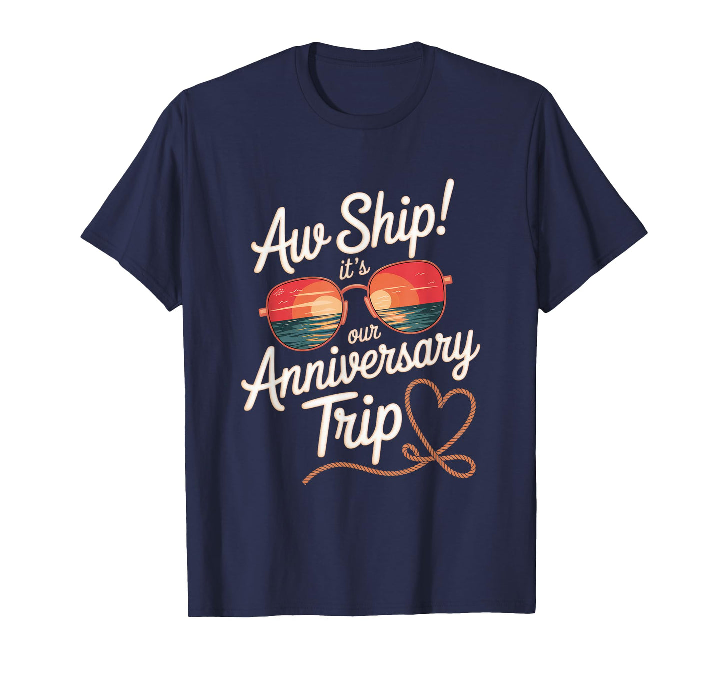 Aw Ship Its Our Anniversary Trip Cruise Wedding Couples Cute T-Shirt
