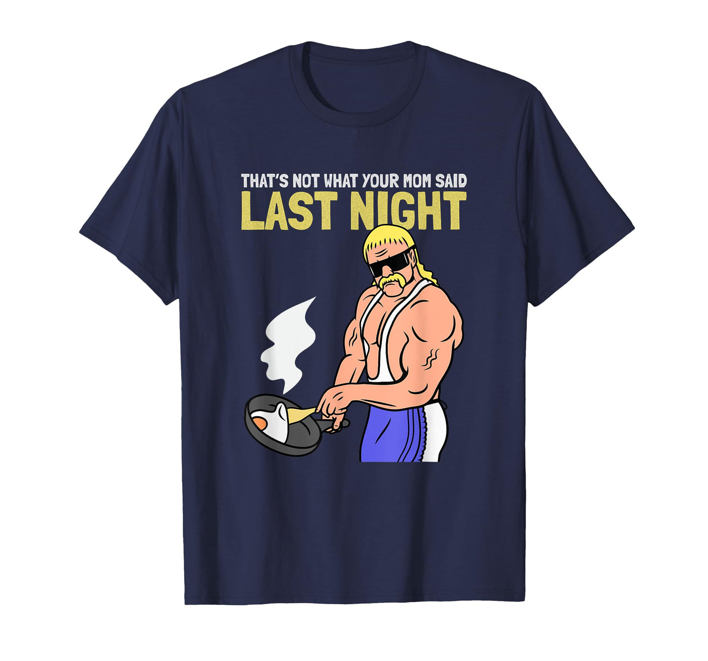 FUNNY GYM THAT’S NOT WHAT YOUR MOM SAID LAST NIGHT VINTAGE T-Shirt