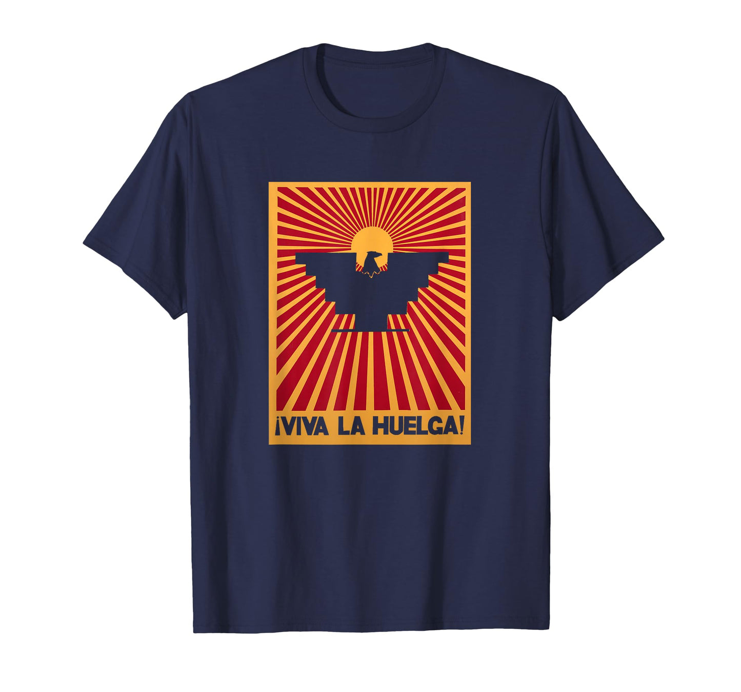 Viva La Huelga Long Live the Strike Spanish Stand Up T-Shirt
