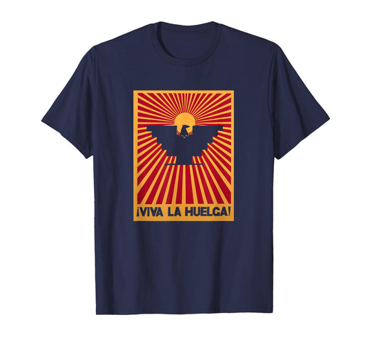 Viva La Huelga Long Live the Strike Spanish Stand Up T-Shirt