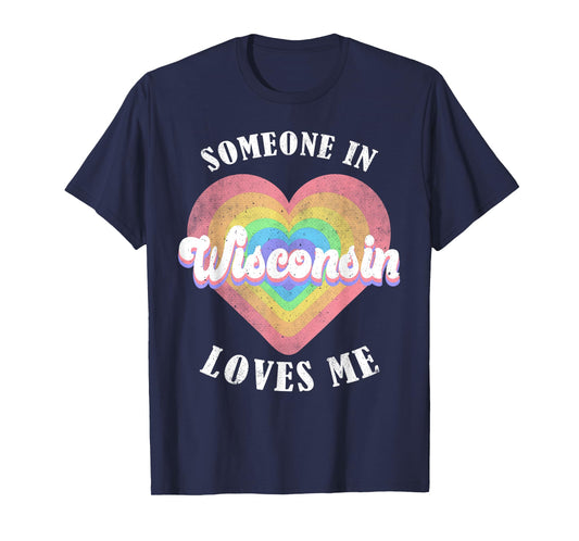 Someone In Wisconsin Loves Me Heart Retro Groovy T-Shirt