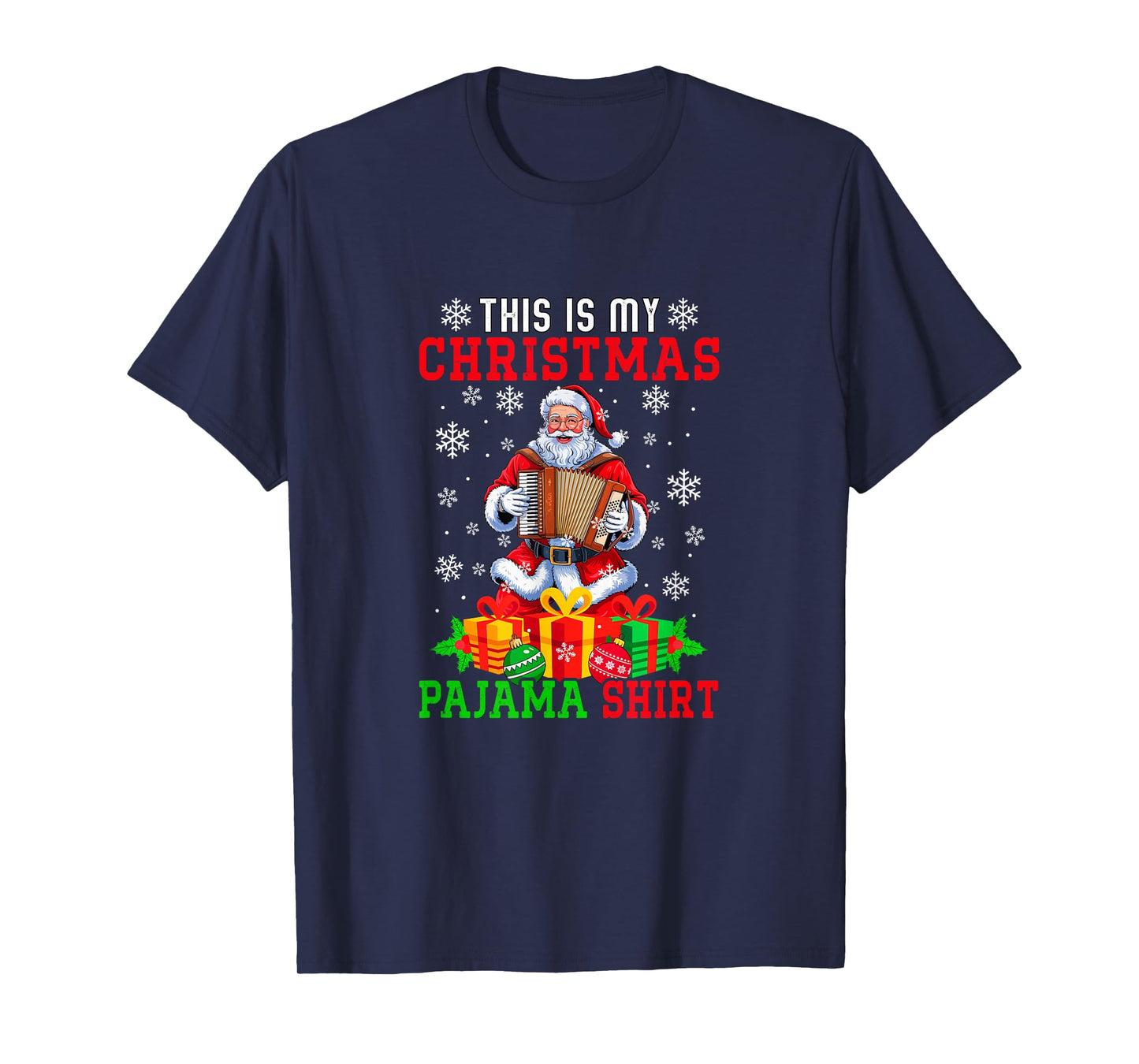 My Christmas Pajama Shirt Santa Playing Accordion Instrument T-Shirt