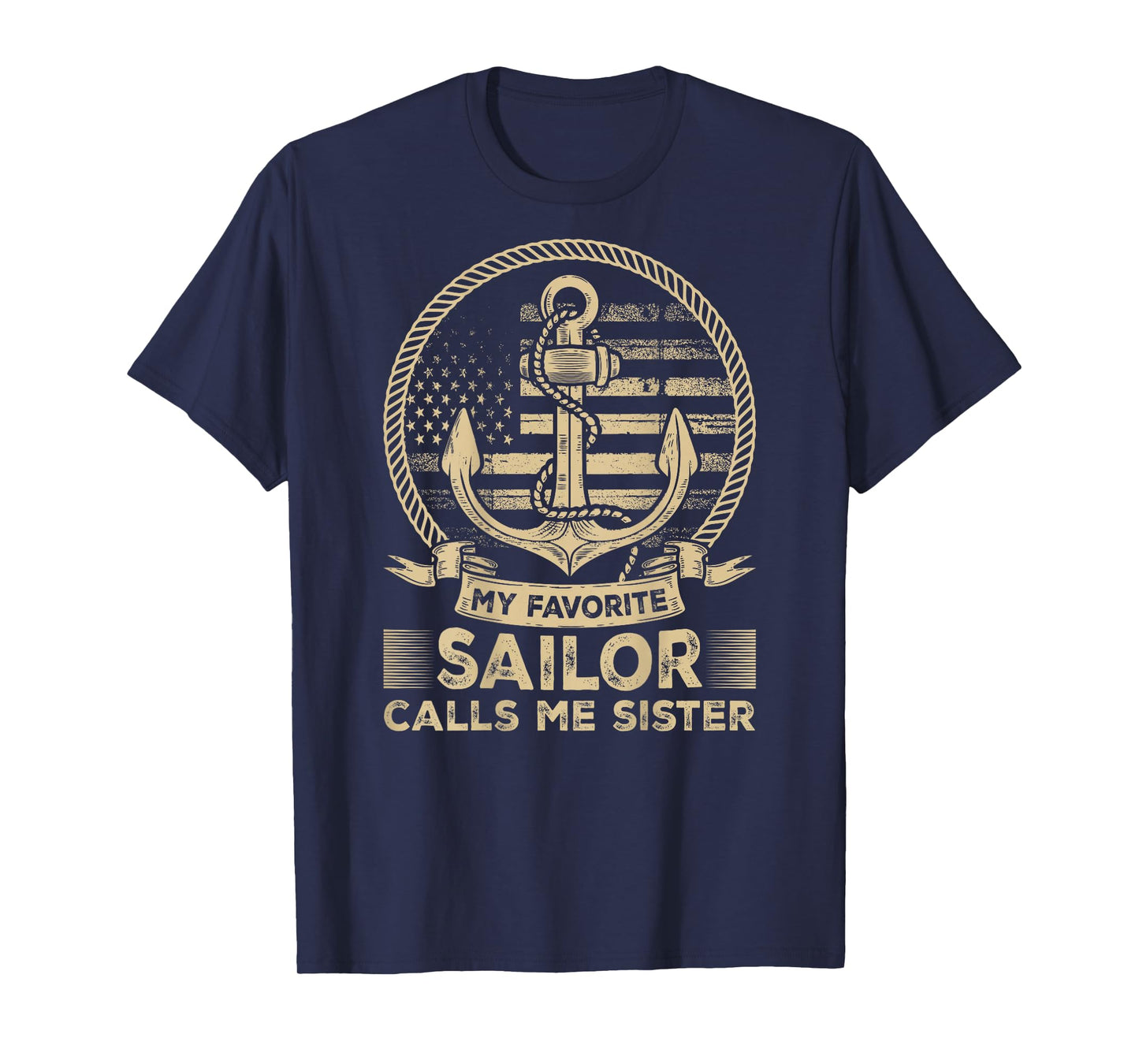 My Favorite Sailor Calls Me Sister Sailor Sister ( On Back) T-Shirt