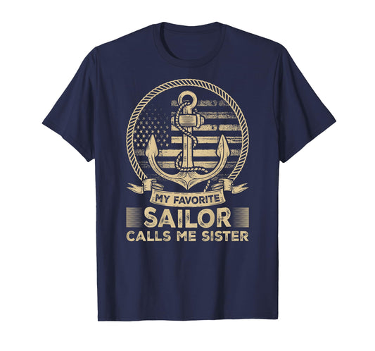 My Favorite Sailor Calls Me Sister Sailor Sister ( On Back) T-Shirt