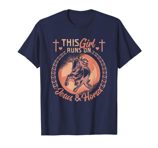 This Girl Runs On Jesus And Horses Jesus And Horses T-Shirt
