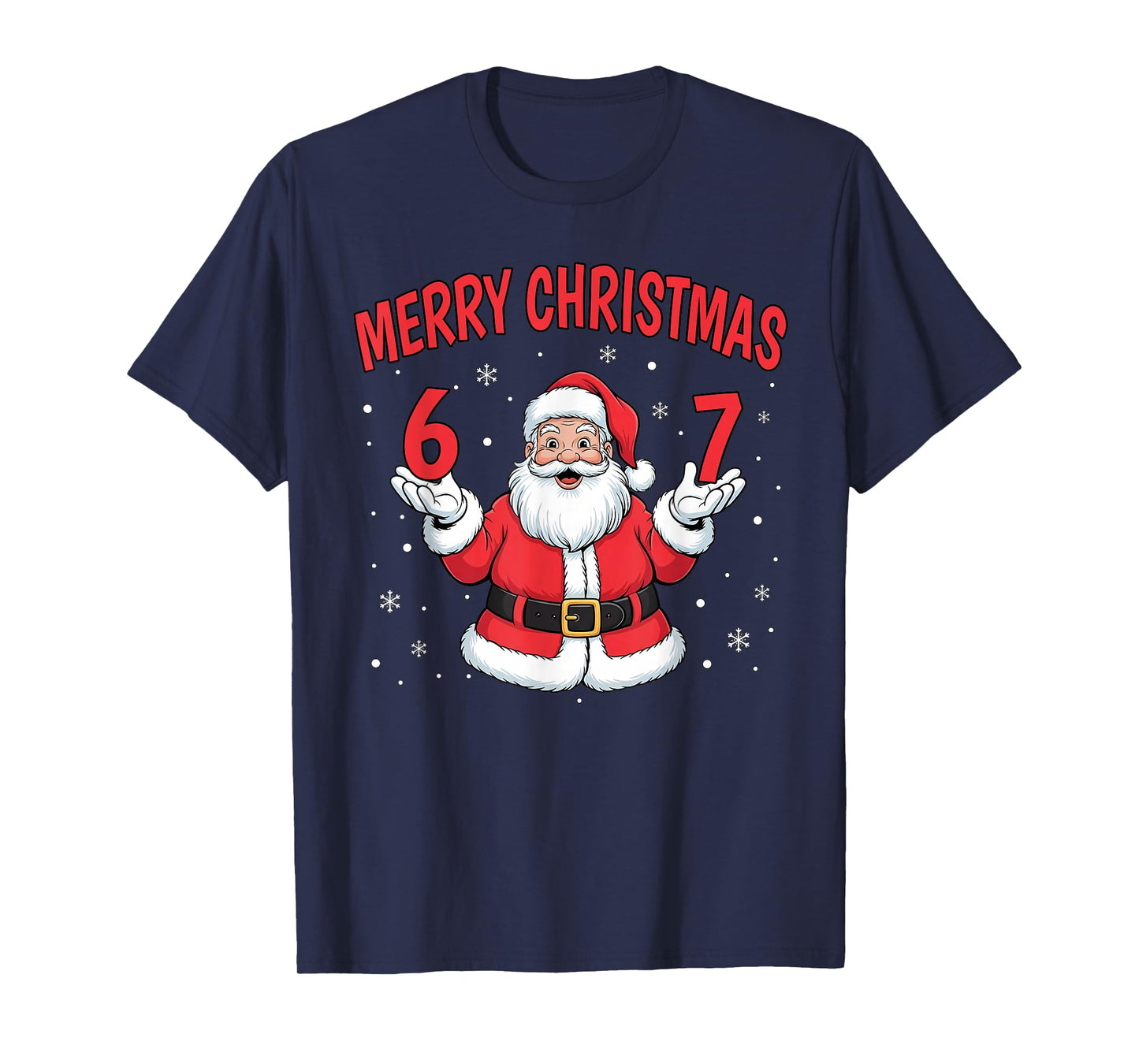 Six Seven 6 7 Meme Gen Alpha Slang Merry Christmas Men Women T-Shirt